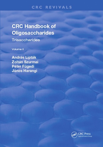 Revival: CRC Handbook of Oligosaccharides (1990): Volume II Trisaccharides