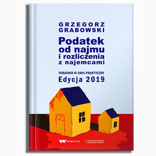 Podatek od najmu i rozliczenia z najemcami. Edycja 2019