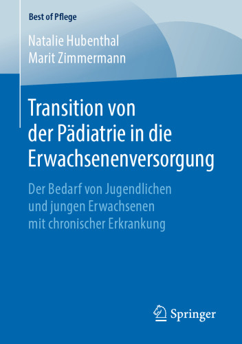 Transition von der Pädiatrie in die Erwachsenenversorgung: Der Bedarf von Jugendlichen und jungen Erwachsenen mit chronischer Erkrankung