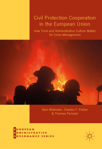 Civil Protection Cooperation in the European Union: How Trust and Administrative Culture Matter for Crisis Management