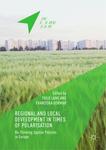 Regional and Local Development in Times of Polarisation: Re-thinking Spatial Policies in Europe