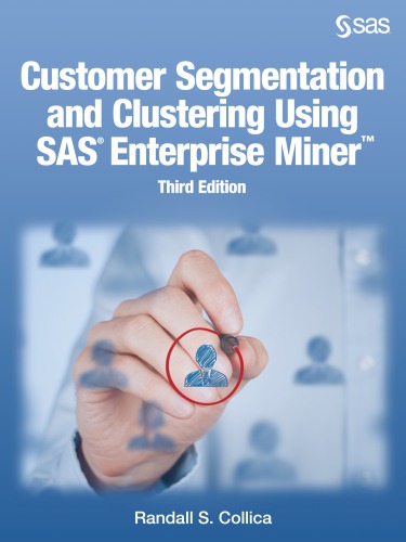 Customer Segmentation and Clustering Using SAS Enterprise Miner