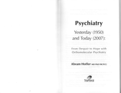 Psychiatry Yesterday (1950) and Today (2007): From Despair to Hope with Orthomolecular Psychiatry