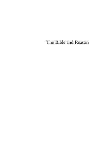 The Bible and Reason: Anglicans and Scripture in Late Seventheenth-Century England