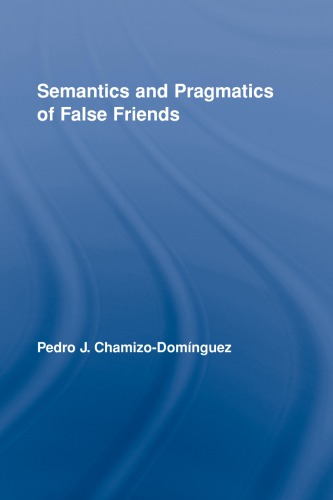 Semantics and Pragmatics of False Friends