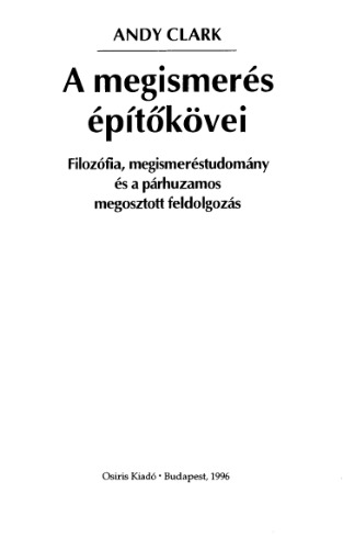 A megismerés építőkövei - Filozófia, megismeréstudomány és a párhuzamos megosztott feldolgozás