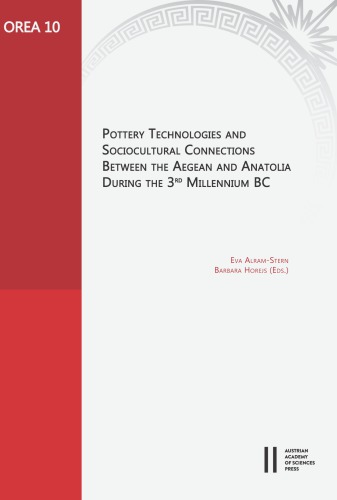 Pottery Technologies and Sociocultural Connections Between the Aegean and Anatolia During the 3rd Millenium BC