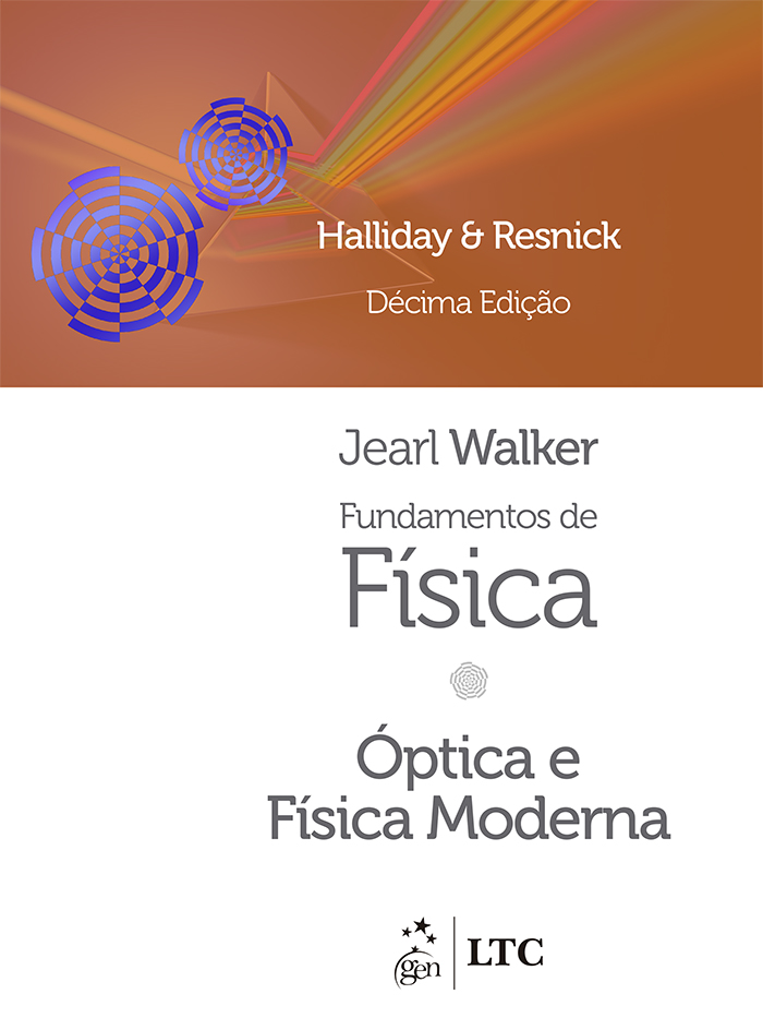 Fundamentos de Física "Óptica e Fí­sica Moderna" Volume 4, 10ª Edição