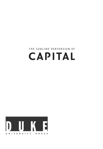 The Sublime Perversion of Capital: Marxist Theory and the Politics of History in Modern Japan