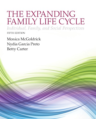 The Expanding Family Life Cycle: Individual, Family, and Social Perspectives