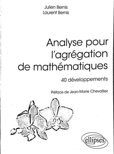 Analyse pour l’agrégation de mathématiques : 40 développements