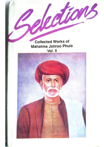 Selections: Collected Works of Mahatma Jotirao Phule Vol II