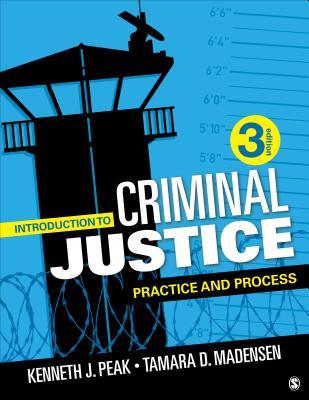 Introduction to Criminal Justice: Practice and Process