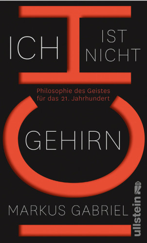 Ich ist nicht Gehirn -Philosophie des Geistes für das 21. Jahrhundert