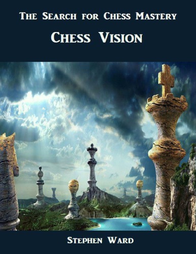 The search for chess mastery : chess vision