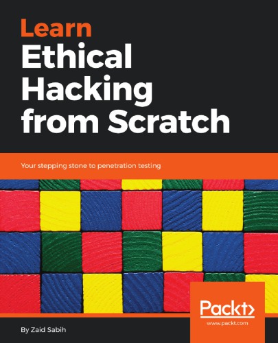 Learn Ethical Hacking From Scratch: Your Stepping Stone To Penetration Testing