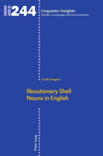 Illocutionary Shell Nouns in English