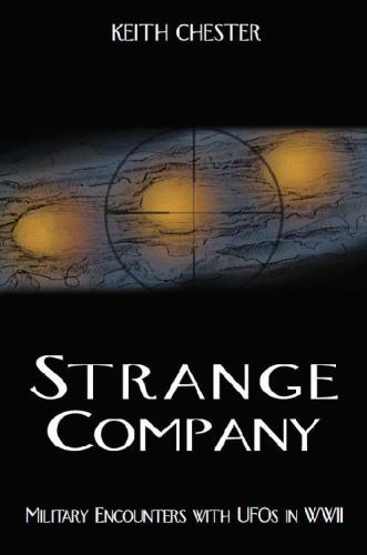 Strange Company: Military Encounters with UFOs in WWII