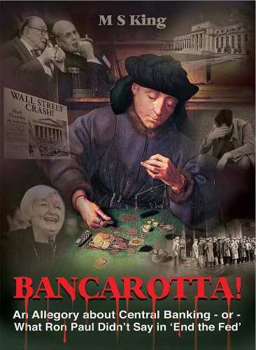 Bancarotta! An Allegory about Central Banking—or—What Ron Paul Didn’t Say in ’End the Fed’