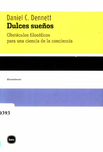 Dulces sueños. Obstáculos filosóficos para una ciencia de la conciencia