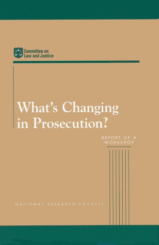 What’s Changing in Prosecution?: Report of a Workshop