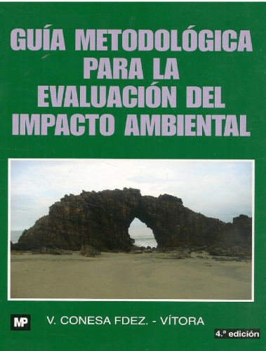 Guía metodológica para la evaluación del impacto ambiental