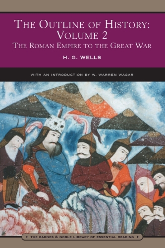 The Outline of History, Volume 2: The Roman Empire to the Great War