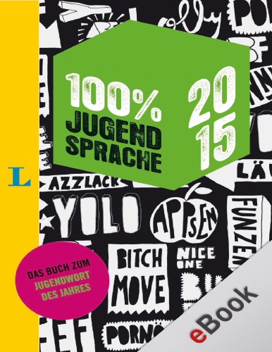 100 Prozent Jugendsprache 2015: Deutsch–Englisch