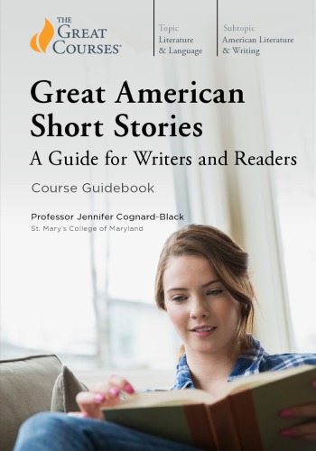 Great American Short Stories: A Guide for Readers and Writers