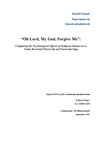 “Oh Lord, My God, Forgive Me”: Comparing the Psychological Effects of Religious Shame in Le Conte du Graal (Perceval) and Parcevals Saga