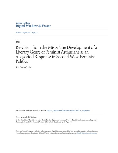 Re-vision from the Mists: The Development of a Literary Genre of Feminist Arthuriana as an Allegorical Response to Second Wave Feminist Politics