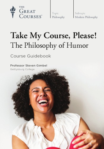 Take My Course, Please! The Philosophy of Humor