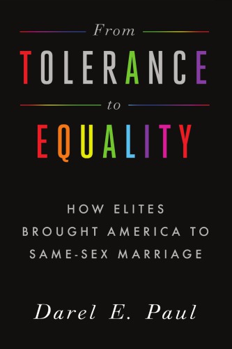 From Tolerance to Equality: How Elites Brought America to Same-Sex Marriage