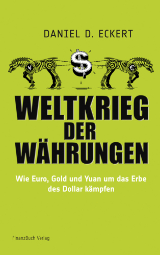 Weltkrieg der Währungen: Wie Euro, Gold und Yuan um das Erbe des Dollars kämpfen