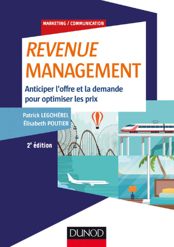 Revenue Management: Anticiper l’offre et la demande, optimiser les prix