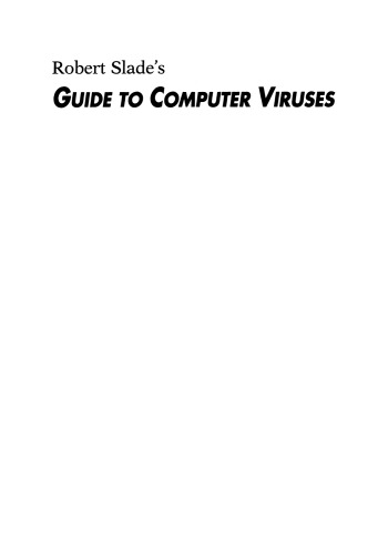 Guide to Computer Viruses: How to avoid them, how to get rid of them, and how to get help