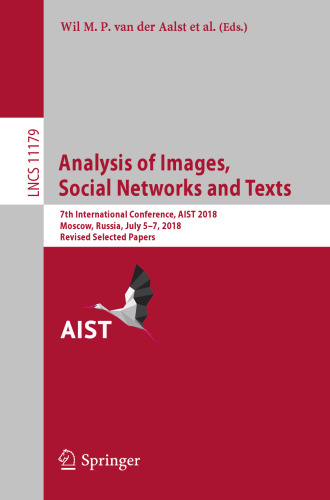 Analysis of Images, Social Networks and Texts: 7th International Conference, AIST 2018, Moscow, Russia, July 5–7, 2018, Revised Selected Papers