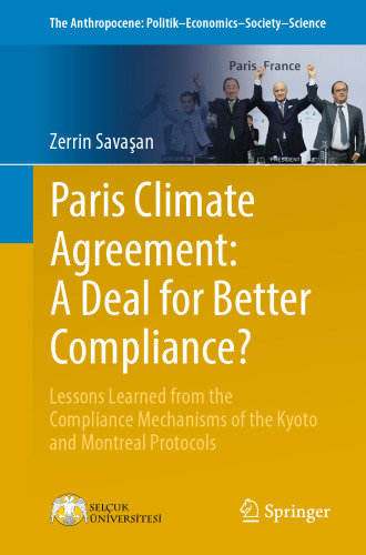 Paris Climate Agreement: A Deal for Better Compliance?: Lessons Learned from the Compliance Mechanisms of the Kyoto and Montreal Protocols