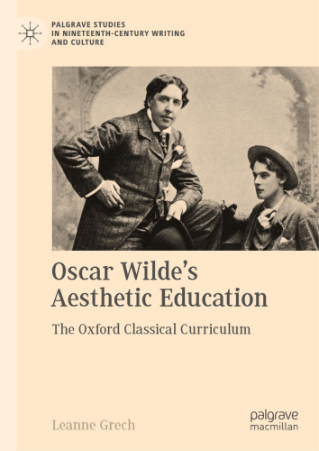 Oscar Wilde's Aesthetic Education: The Oxford Classical Curriculum