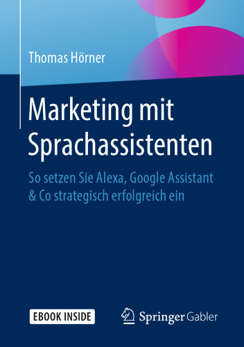 Marketing mit Sprachassistenten: So setzen Sie Alexa, Google Assistant & Co strategisch erfolgreich ein