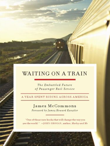 Waiting on a Train: The Embattled Future of Passenger Rail Service