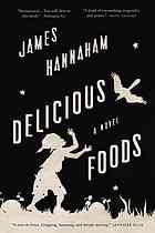 Delicious foods: a novel