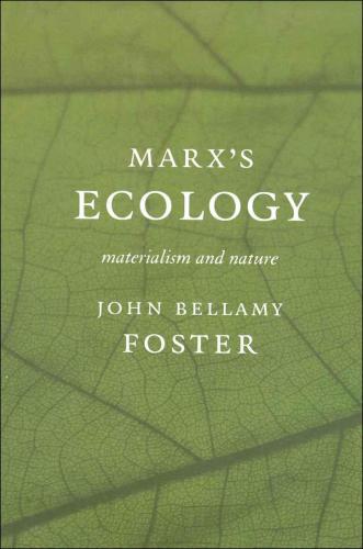 Marx's Ecology: Materialism and Nature