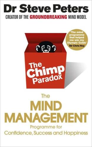 The chimp paradox: the mind management program to help you achieve success, confidence, and happiness