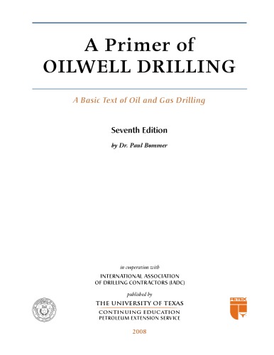 A primer of oilwell drilling: a basic text of oil and gas drilling