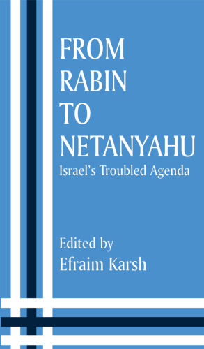 From Rabin to Netanyahu: Israel's troubled agenda