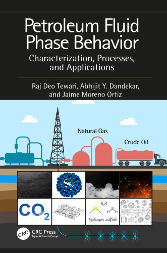 Petroleum fluid phase behavior: characterization, processes, and applications