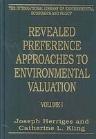 Revealed preference approaches to environmental valuation. Volumes I and II