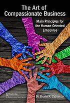 The art of compassionate business: main principles for the human-oriented enterprise