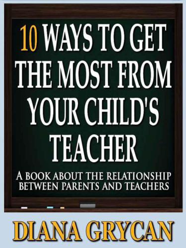 10 Ways to Get the Most from Your Child's Teacher